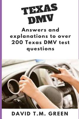 Texas DMV: Answers and explanation to over 200 Texas DMV test questions Cover Image