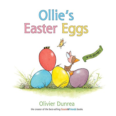 Ollie's Easter Eggs: An Easter And Springtime Book For Kids (Gossie & Friends) Cover Image