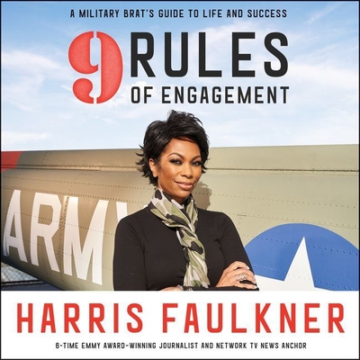 9 Rules of Engagement Lib/E: A Military Brat's Guide to Life and Success Cover Image