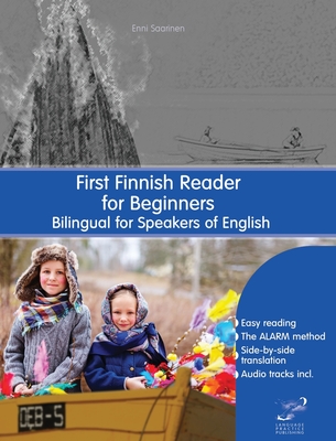 First Finnish Reader for Beginners: Bilingual for Speakers of English (Graded Finnish Readers #1)