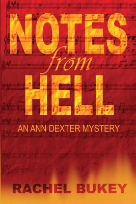 Notes from Hell: An Ann Dexter Mystery By Rachel Bukey Cover Image
