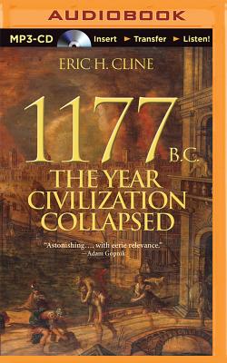 1177 B.C.: The Year Civilization Collapsed By Eric H. Cline, Andy Caploe (Read by) Cover Image