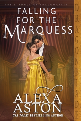 Falling for the Marquess (The Strongs of Shadowcrest #3)