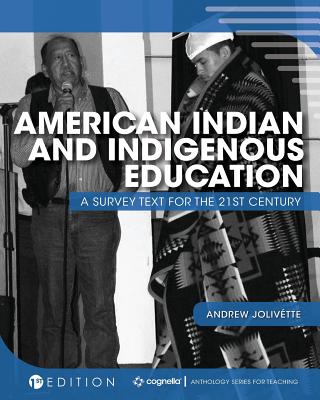 American Indian and Indigenous Education: A Survey Text for the 21st Century Cover Image