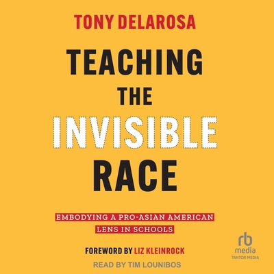 Teaching the Invisible Race: Embodying a Pro-Asian American Lens in Schools Cover Image