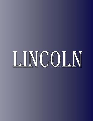 Lincoln: 100 Pages 8.5" X 11" Personalized Name on Notebook College Ruled Line Paper