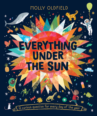 Everything Under the Sun By Molly Oldfield Cover Image