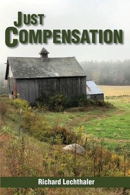 Just Compensation By Richard Lechthaler Cover Image