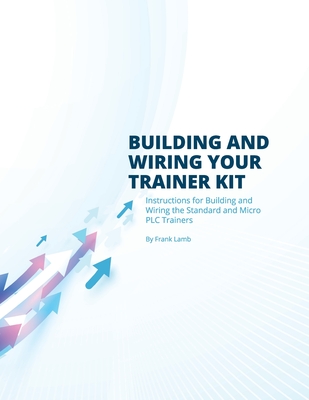 Building and Wiring Your Trainer Kit By Frank Lamb Cover Image