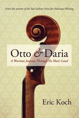 Otto & Daria: A Wartime Journey Through No Man's Land (Regina Collection #4)