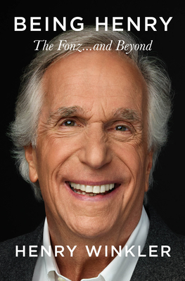 Being Henry: The Fonz . . . and Beyond Cover Image