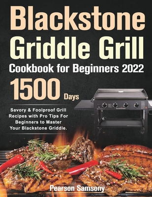 Blackstone Griddle Grill Cookbook for Beginners 2022 Cover Image