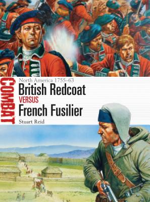 British Redcoat vs French Fusilier: North America 1755–63 (Combat #17) Cover Image