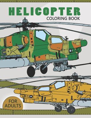 Helicopter Coloring Book for Adults: Large Print Adults Coloring Book Flowers and Mandala Stress Relieving Unique Design Cover Image