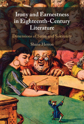 Irony and Earnestness in Eighteenth-Century Literature By Shane Herron Cover Image