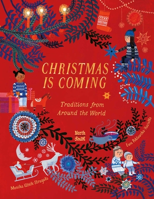 Christmas Is Coming: Traditions from Around the World  By Monika Utnik, Ewa Poklewska-Koziello (Illustrator), Antonia Lloyd-Jones (Translated by) Cover Image
