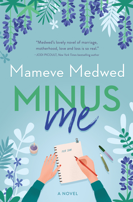 Minus Me: A Novel By Mameve Medwed Cover Image