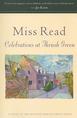 Celebrations At Thrush Green By Miss Read, John S. Goodall Cover Image