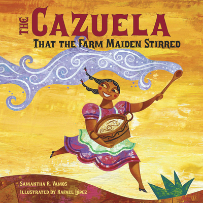 Cover for The Cazuela That the Farm Maiden Stirred