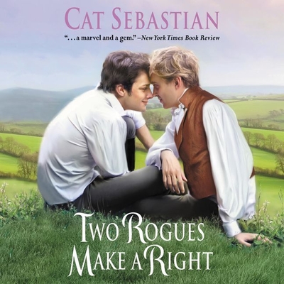 Two Rogues Make a Right Lib/E: Seducing the Sedgwicks By Cat Sebastian, Joel Leslie (Read by) Cover Image