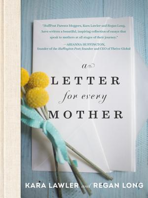 A Letter for Every Mother By Kara Lawler, Regan Long Cover Image