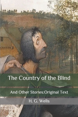 The Country of the Blind: And Other Stories: Original Text