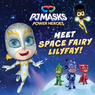 Meet Space Fairy Lilyfay! (PJ Masks) Cover Image