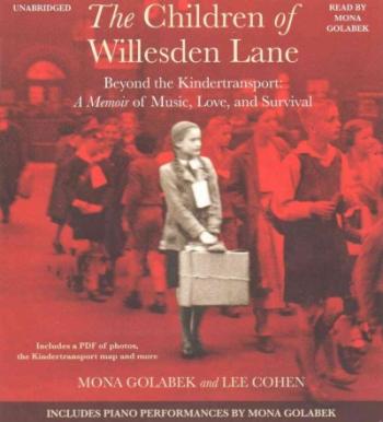The Children of Willesden Lane: Beyond the Kindertransport: A Memoir of Music, Love, and Survival