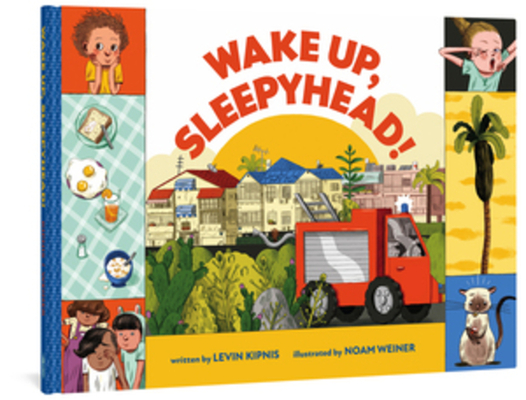 Wake Up, Sleepyhead! By Levin Kipnis, Noam Weiner (Illustrator) Cover Image