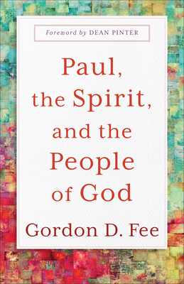 Paul, the Spirit, and the People of God By Gordon D. Fee Cover Image