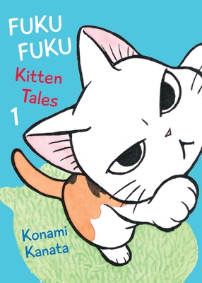 FukuFuku: Kitten Tales, 1 (Chi's Sweet Home) Cover Image