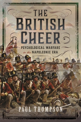 The British Cheer: Psychological Warfare in the Napoleonic Era Cover Image