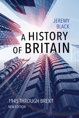 A History of Britain: 1945 Through Brexit Cover Image