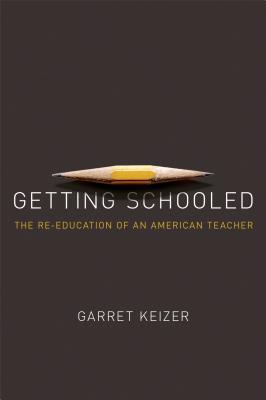 Getting Schooled: The Reeducation of an American Teacher Cover Image