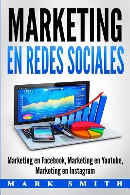 Marketing en Redes Sociales: Marketing en Facebook, Marketing en Youtube, Marketing en Instagram (Libro en Español/Social Media Marketing Book Span Cover Image