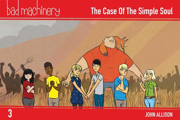 Bad Machinery Vol. 3: The Case of the Simple Soul, Pocket Edition By John Allison Cover Image