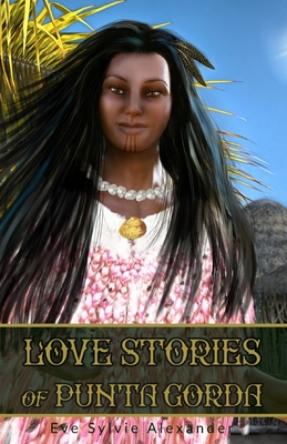Love Stories of Punta Gorda By Simona Molino (Illustrator), Eve Sylvie Alexander Cover Image