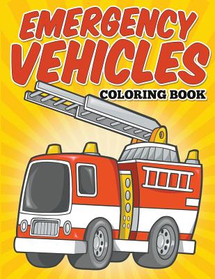 Emergency Vehicles Coloring Book: Kids Coloring Books (Paperback