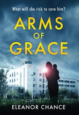 Arms of Grace By Eleanor Chance Cover Image