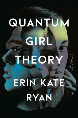 Quantum Girl Theory: A Novel By Erin Kate Ryan Cover Image