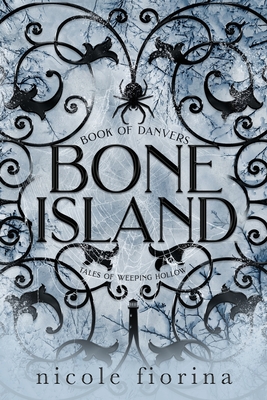 Bone Island: Book of Danvers (Tales of Weeping Hollow #2)