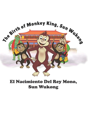 The Birth of Monkey King, Sun Wukong: El Nacimiento Del Rey Mono, Sun Wukong Cover Image