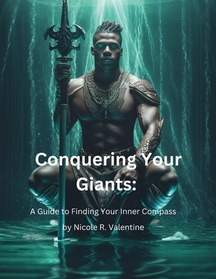 Conquering Your Giants: A Guide to Finding Your Inner Compass Cover Image