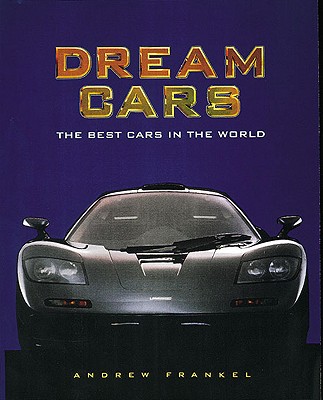Dream Cars: The Best Cars in the World Cover Image