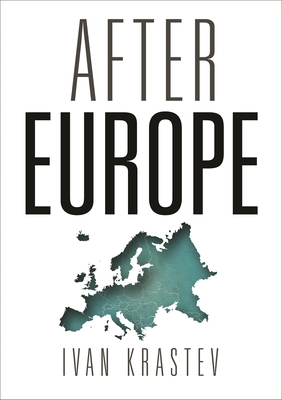 After Europe By Ivan Krastev Cover Image