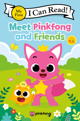 Pinkfong: Meet Pinkfong and Friends (My First I Can Read) By Pinkfong Cover Image