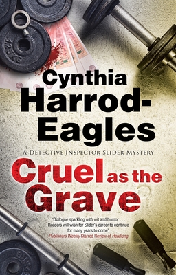 Cruel as the Grave (Detective Inspector Slider Mystery #22)