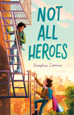 Not All Heroes By Josephine Cameron Cover Image