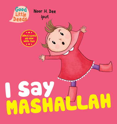 I Say Mashallah By Noor H. Dee, Iput (Illustrator) Cover Image