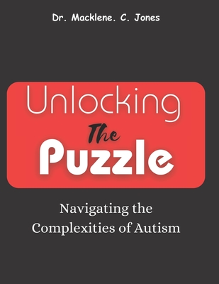 Unlocking the Puzzle: Navigating the Complexities of Autism Cover Image
